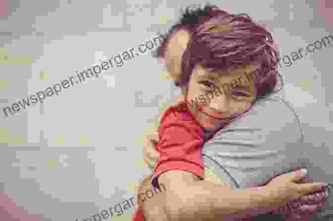 A Child Hugging Their Parent, Showcasing A Strong Emotional Connection Understand Your Child: A Guide To Understanding What Your Child Says: Maintain Relationship With Your Children