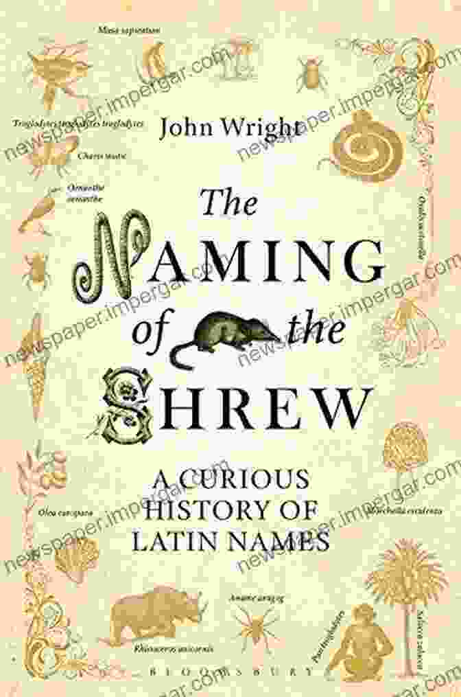 A Scene From The Naming Of The Shrew: A Curious History Of Latin Names