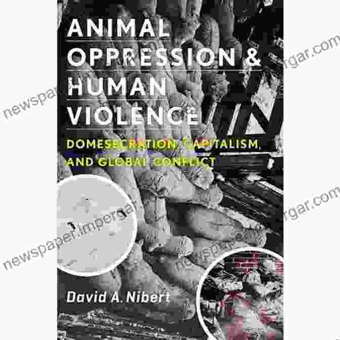 Animal Oppression And Human Violence Book Cover Animal Oppression And Human Violence: Domesecration Capitalism And Global Conflict (Critical Perspectives On Animals: Theory Culture Science And Law)