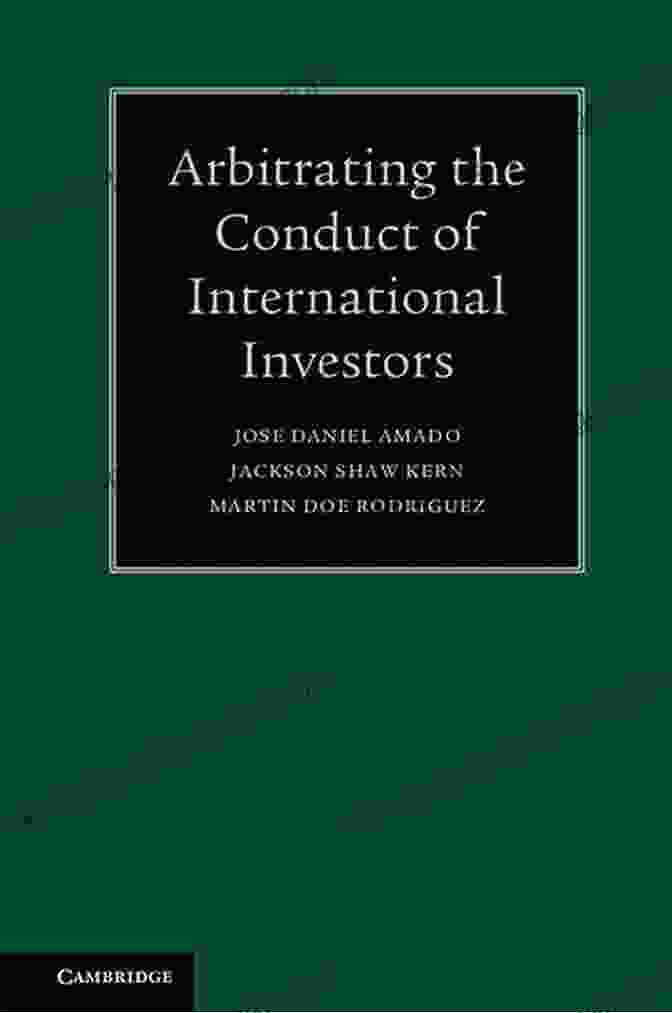 Arbitrating The Conduct Of International Investors Book Cover Arbitrating The Conduct Of International Investors