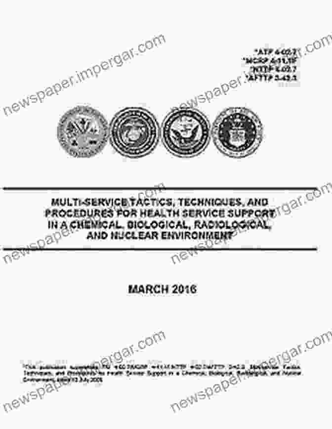 ATP 02 MCRP 11 1F NTTP 02 AFTTP 42 Book Cover ATP 4 02 7 MCRP 4 11 1F NTTP 4 02 7 AFTTP 3 42 3 Multi ServiceTactics Techniques And Procedures For Health Service Support In A Chemical Biological And Nuclear Environment March 2024