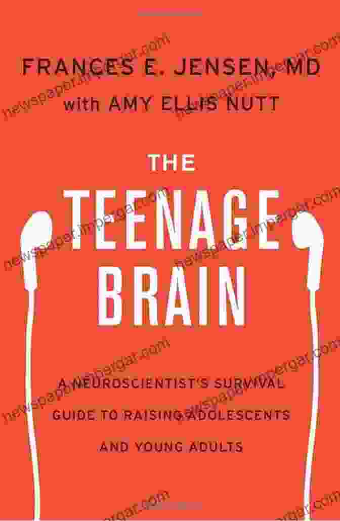 Book Cover Of 'Parent Guide To Raising Successful Adolescents And Young Adults' Understanding The Teenage Brain During Puberty: A Parent S Guide To Raising Successful Adolescents And Young Adults By Understanding The Purpose And Power Of The Teenage Brain