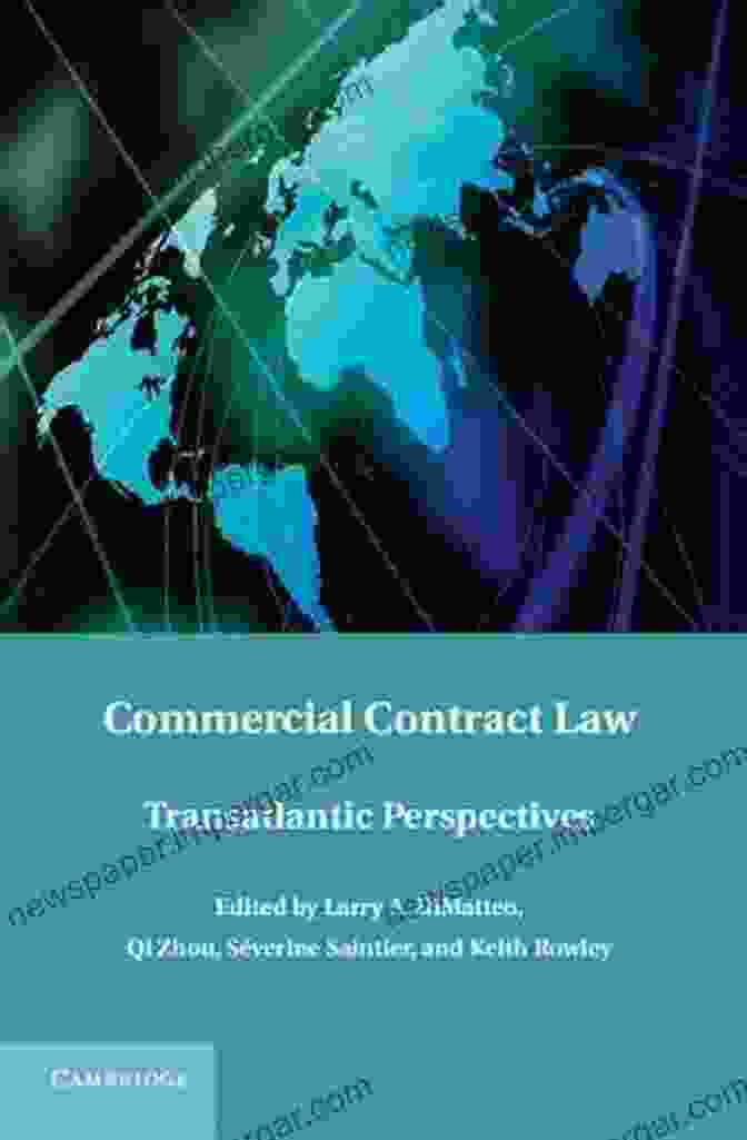 Commercial Contract Law Transatlantic Perspectives Commercial Contract Law: Transatlantic Perspectives