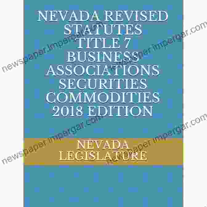 Cover Of Nevada Revised Statutes Title Business Associations, Securities, And Commodities 2024 NEVADA REVISED STATUTES TITLE 7 BUSINESS ASSOCIATIONS SECURITIES COMMODITIES 2024 EDITION