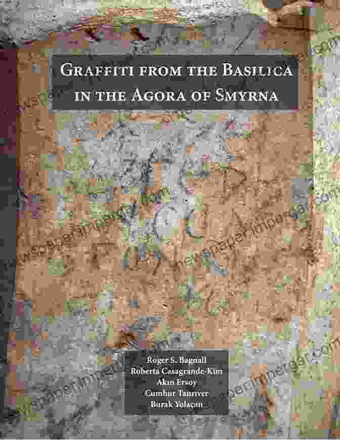 Graffiti From The Basilica In The Agora Isaw Monographs Graffiti From The Basilica In The Agora (ISAW Monographs 1)