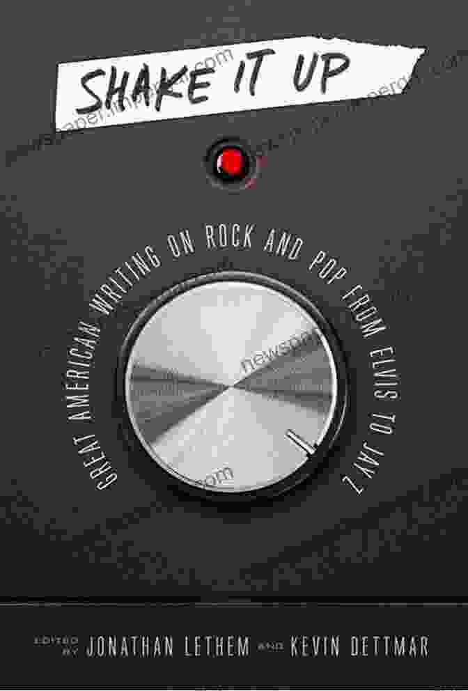 Great American Writing On Rock And Pop From Elvis To Jay Shake It Up: Great American Writing On Rock And Pop From Elvis To Jay Z: A Library Of America Special Publication