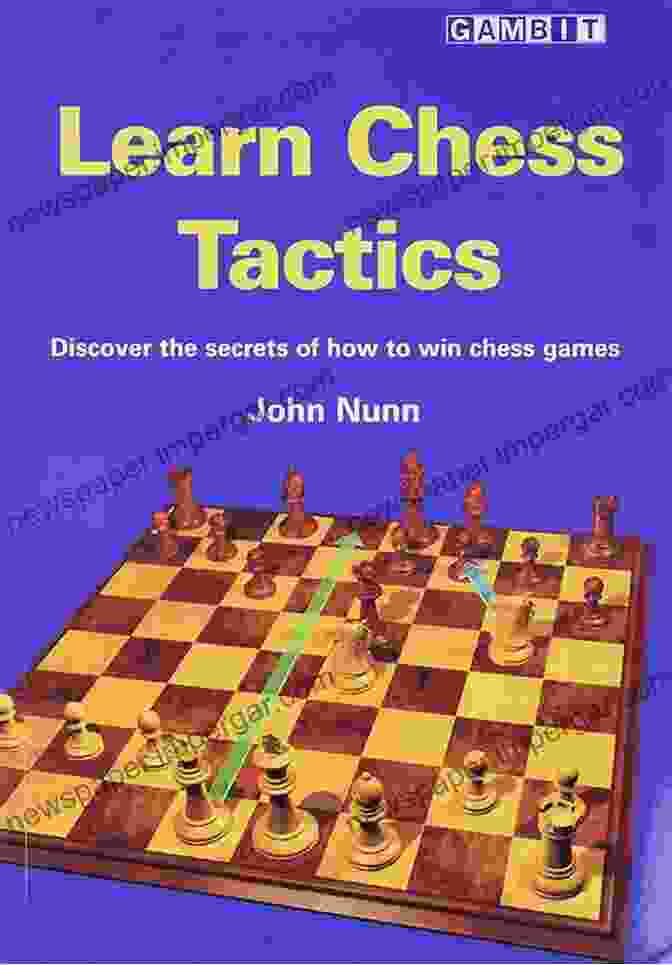 Learn Chess Tactics Book By John Nunn Learn Chess Tactics John Nunn