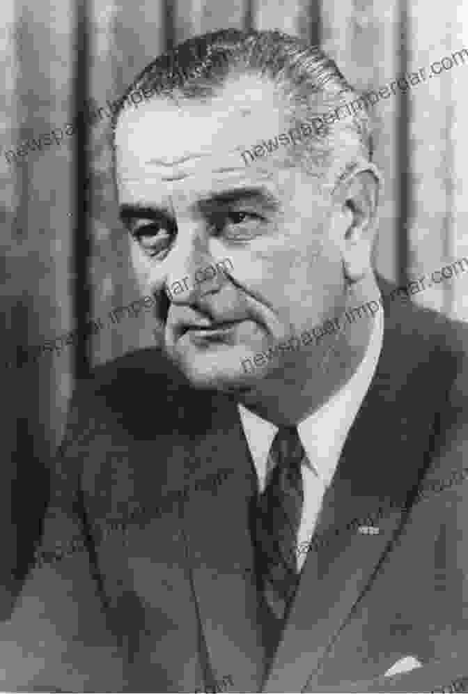 Lyndon B. Johnson, 36th President Of The United States And Architect Of The Civil Rights Act Of 1964 Voices In Our Blood: America S Best On The Civil Rights Movement