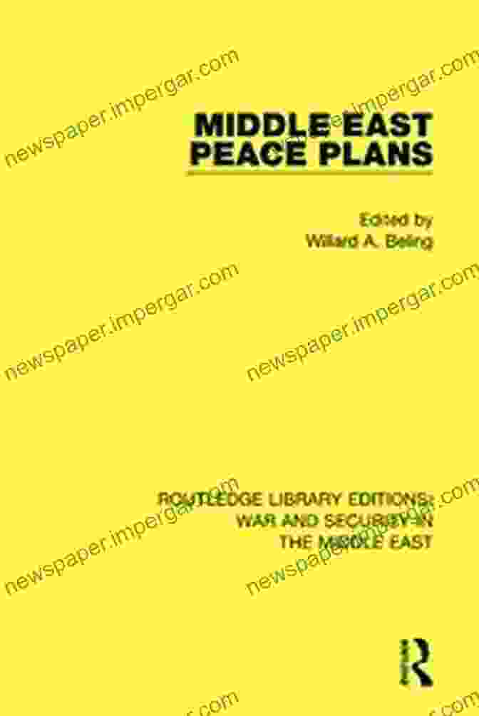 Middle East Peace Plans Routledge Library Editions Middle East Peace Plans (Routledge Library Editions: War And Security In The Middle East 6)