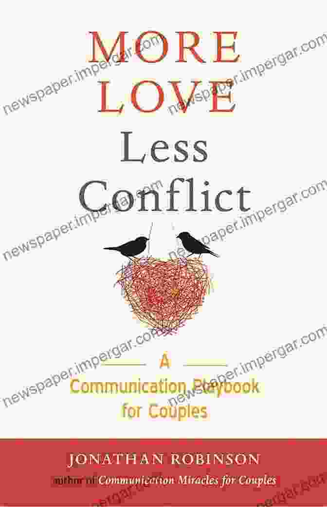 More Love, Less Conflict Book Cover More Love Less Conflict: A Communication Playbook For Couples (Book For Couples)