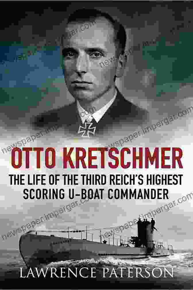 Otto Kretschmer, The Legendary U Boat Commander Known As The 'Bulldog Of The Atlantic' Wolf: U Boat Commanders In World War II