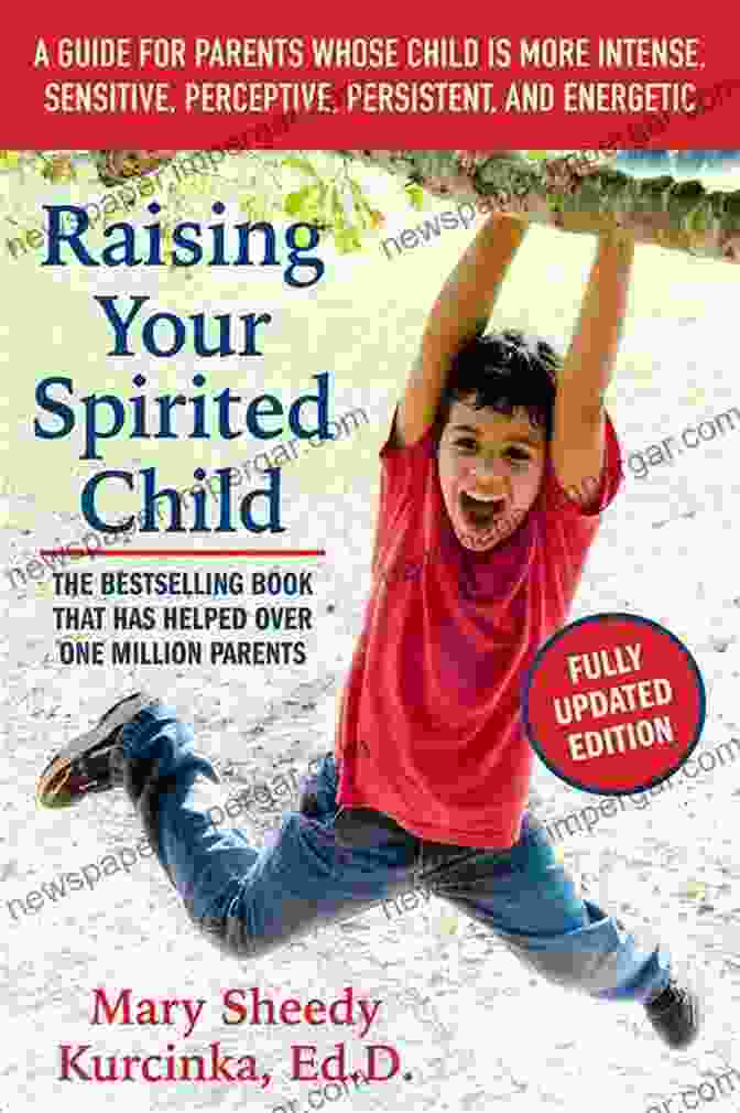 Raising Your Spirited Child Book Cover Summary Of Mary Sheedy Kurcinka S Raising Your Spirited Child