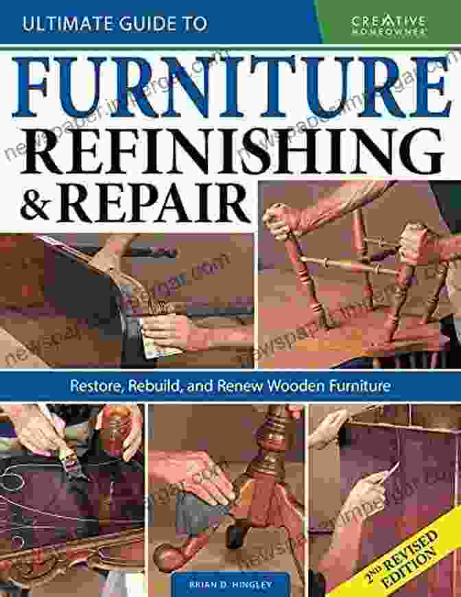 Restore, Rebuild, And Renew Wooden Furniture Book Cover Ultimate Guide To Furniture Refinishing Repair 2nd Revised Edition: Restore Rebuild And Renew Wooden Furniture