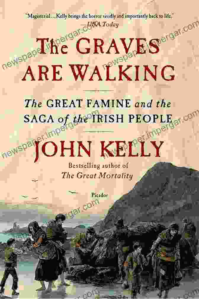 The Graves Are Walking Book Cover The Graves Are Walking: The Great Famine And The Saga Of The Irish People