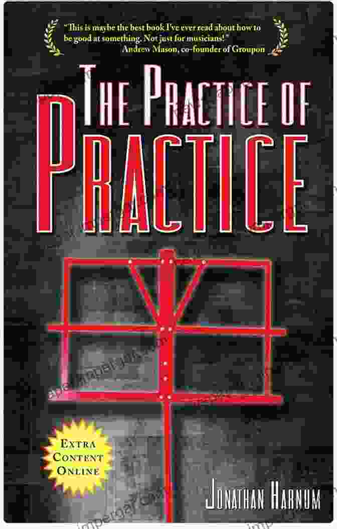 The Practice Of Practice Book The Practice Of Practice: How To Boost Your Music Skills