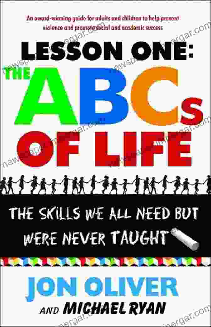 The Skills We All Need But Were Never Taught Book Cover Lesson One: The ABCs Of Life: The Skills We All Need But Were Never Taught