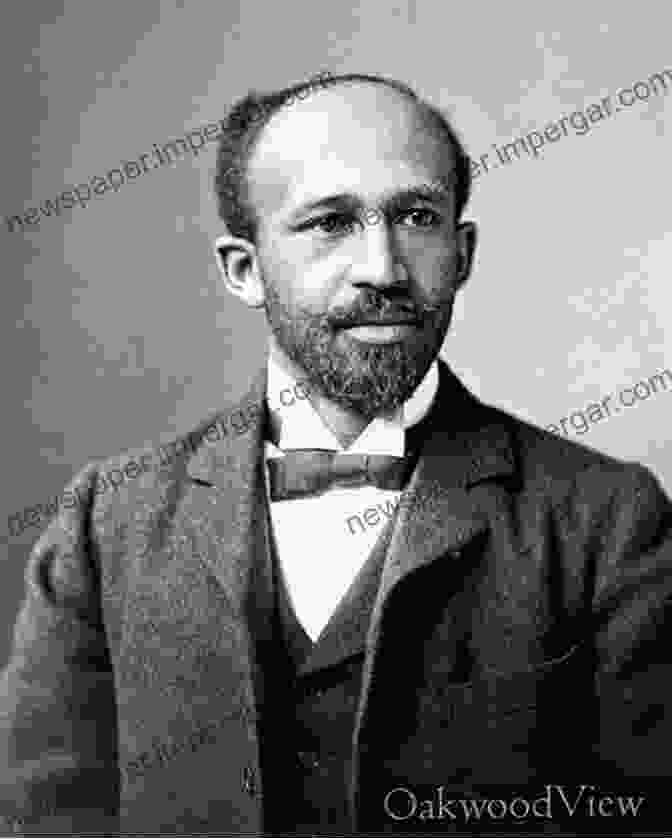 W.E.B. Du Bois, Pioneering Sociologist, Historian, And Civil Rights Activist Voices In Our Blood: America S Best On The Civil Rights Movement