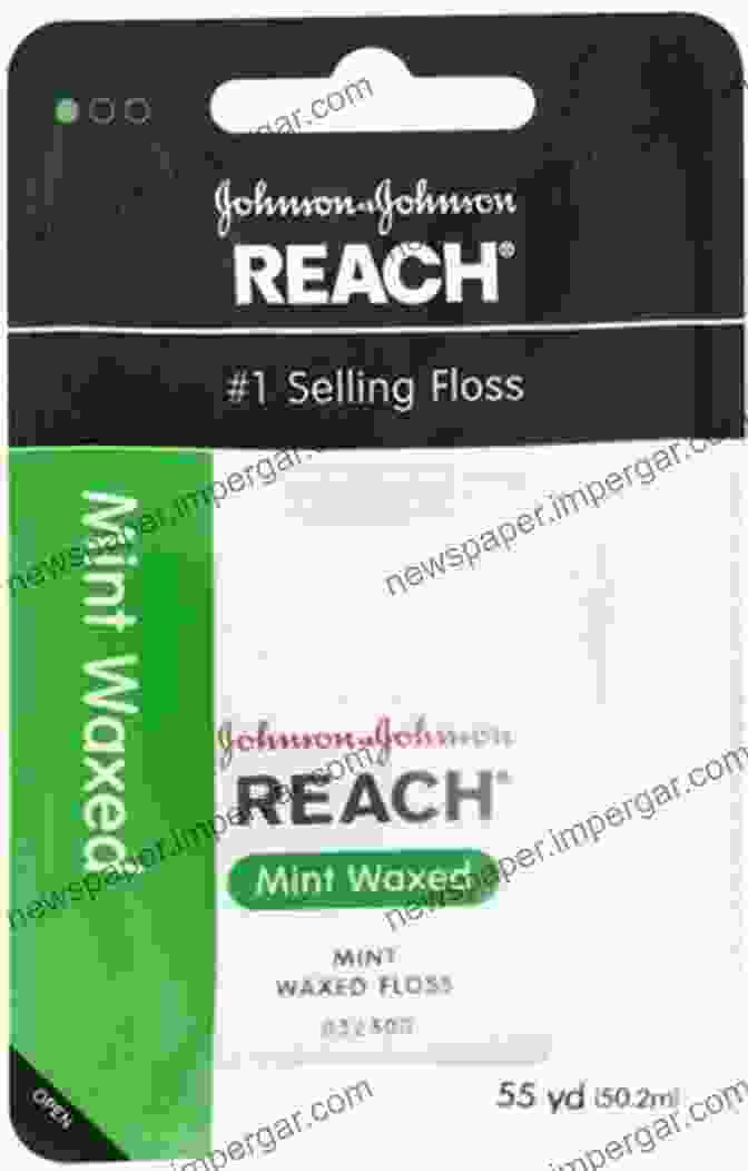 Waxed Floss With Added Coating A PATIENT S PERSPECTIVE ON CARING FOR YOUR CHOPPERS: Toothbrushes Paste Floss Mouth Guards Onlays Crowns Etc