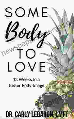 Some Body To Love: 12 Weeks To A Better Body Image