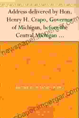 Address Delivered By Hon Henry H Crapo Governor Of Michigan Before The Central Michigan Agricultural Society At Their Sheep Shearing Exhibition Held College Farm On Thursday May 24th 1866