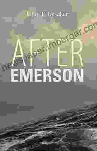 After Emerson (American Philosophy) John T Lysaker