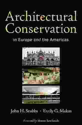 Architectural Conservation in Europe and the Americas