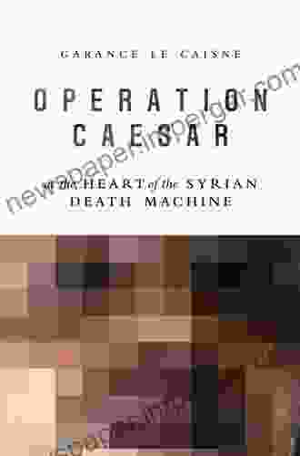 Operation Caesar: At The Heart Of The Syrian Death Machine