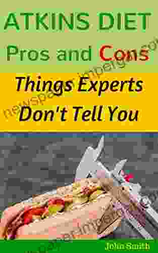 Atkins Diet Pros And Cons: Things Experts Don T Tell You