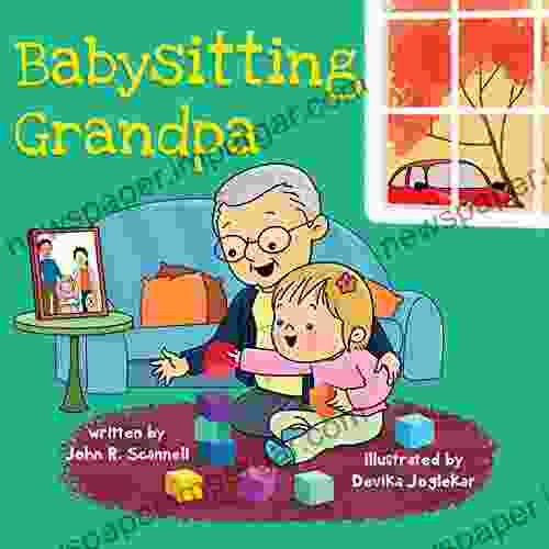 Babysitting Grandpa John R Scannell