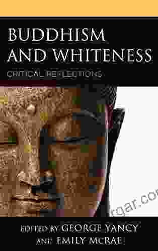 Buddhism And Whiteness: Critical Reflections (Philosophy Of Race)