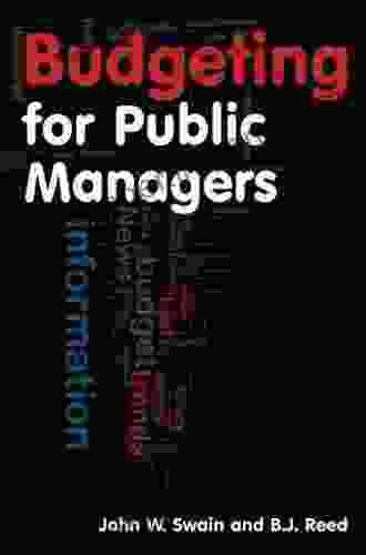 Budgeting For Public Managers John W Swain