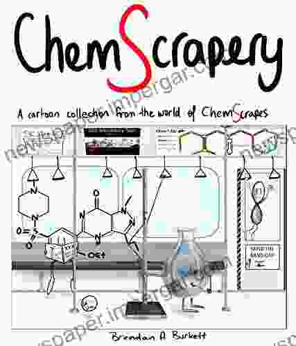 ChemScrapery: A Cartoon Collection From The World Of ChemScrapes