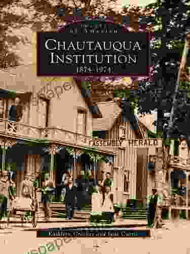 Chautauqua Institution: 1874 1974 (Images Of America)