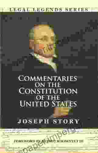 Commentaries On The Constitution Of The United States (Legal Legends Series)