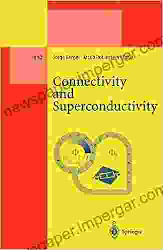 Connectivity And Superconductivity (Lecture Notes In Physics Monographs 62)