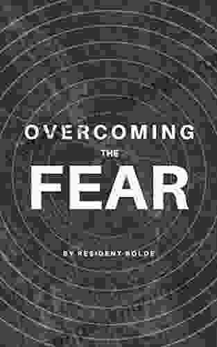 Overcoming The Fear