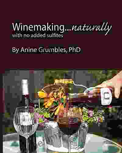 Winemaking Naturally: Without Added Sulfites