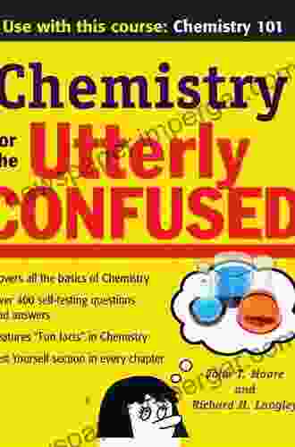 Chemistry For The Utterly Confused