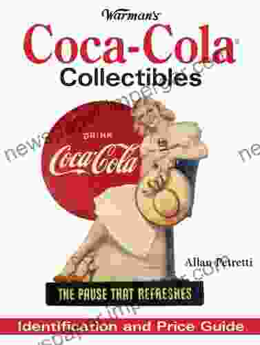 Warman S Coca Cola Collectibles: Identification And Price Guide