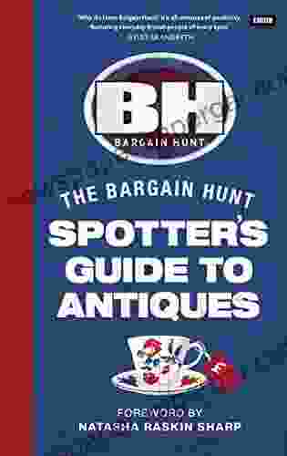 Bargain Hunt: The Spotter S Guide To Antiques