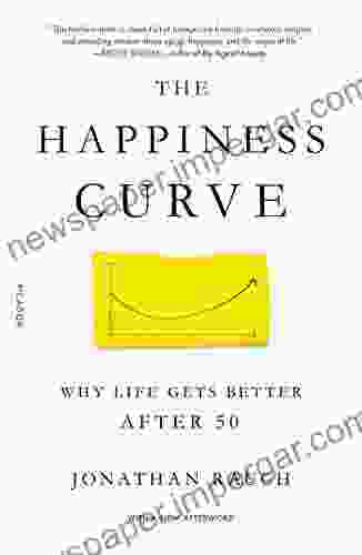 The Happiness Curve: Why Life Gets Better After 50