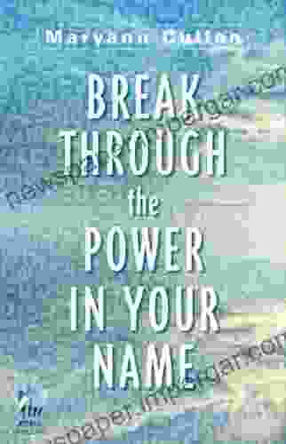 Break Through The Power In Your Name