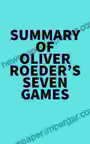 Summary Of Oliver Roeder S Seven Games