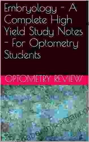 Embryology A Complete High Yield Study Notes For Optometry Students (1)