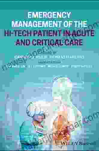 Emergency Management Of The Hi Tech Patient In Acute And Critical Care