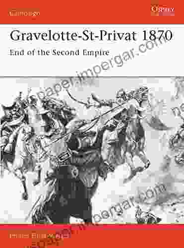 Gravelotte St Privat 1870: End Of The Second Empire (Campaign 21)