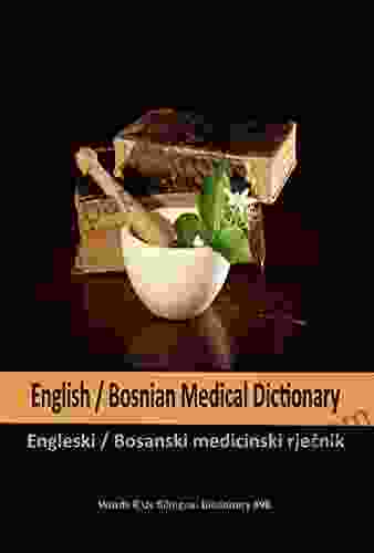 English / Bosnian Medical Dictionary (WordsRUs Bilingual Dictionaries)