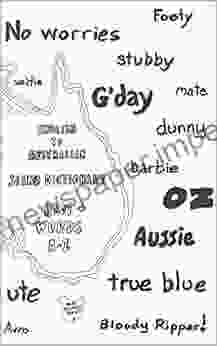 ENGLISH TO AUSTRALIAN SLANG DICTIONARY: 1001+ WORDS A Z