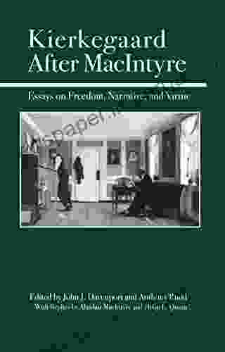 Kierkegaard After MacIntyre: Essays On Freedom Narrative And Virtue