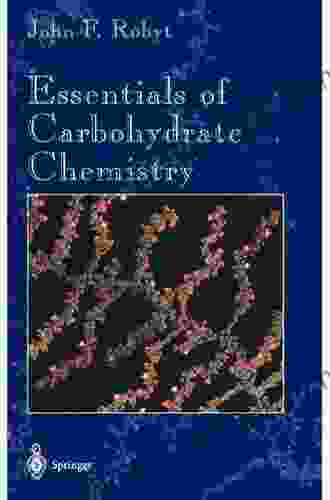 Essentials of Carbohydrate Chemistry (Springer Advanced Texts in Chemistry)